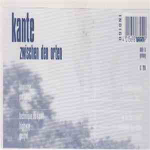 Kante - Zwischen Den Orten