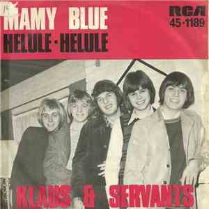 Klaus & Servants - Mamy Blue / Helule-Helule