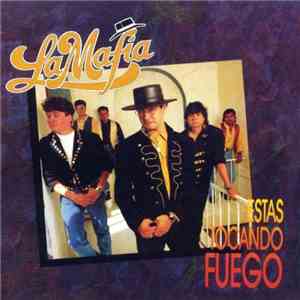 La Mafia - Estas Tocando Fuego