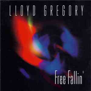 Lloyd Gregory - Free Fallin'