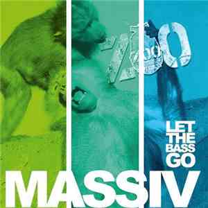 Massiv - Let The Bass Go