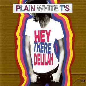 Plain White T's - Hey There Delilah