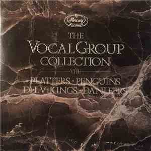 Platters - Penguins - Del Vikings - Danleers - The Vocal Group Collection