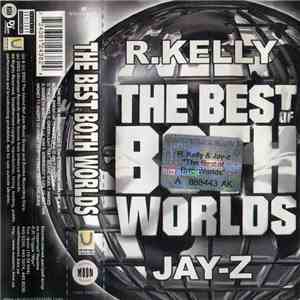 R. Kelly, Jay-Z - The Best Of Both Worlds