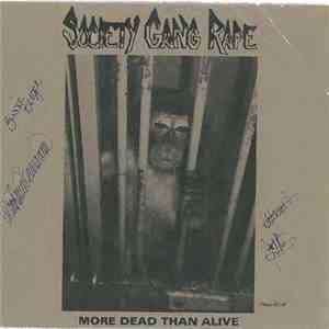 Society Gang Rape - More Dead Than Alive