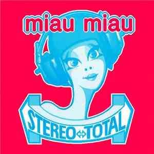 Stereo Total - Miau Miau