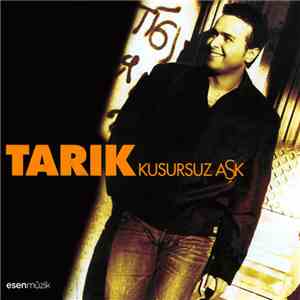 Tarık - Kusursuz Aşk