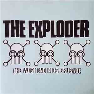 The Exploder - The West End Kids Crusade