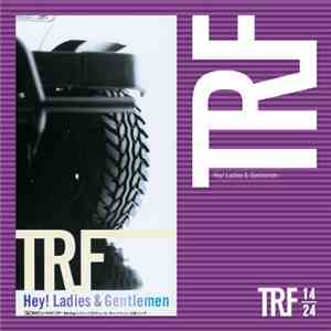 TRF - Hey! Ladies And Gentlemen