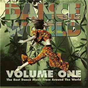 Various - Dance World - Volume One - The Best Dance Music From Around The World