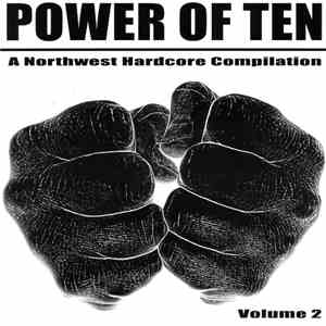 Various - Power Of Ten (A Northwest Hardcore Compilation) - Volume 2