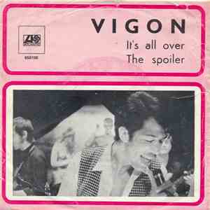 Vigon - It's All Over / The Spoiler