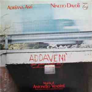 Adriana Asti, Ninetto Davoli, Antonello Venditti - Addavenì