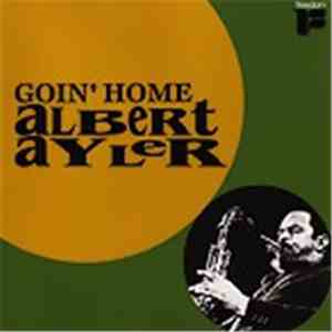 Albert Ayler - Goin' Home