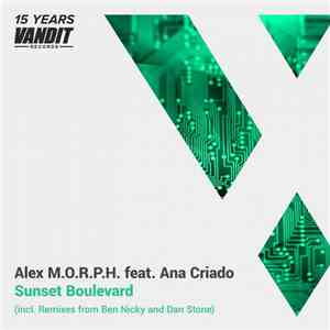 Alex M.O.R.P.H. Feat. Ana Criado - Sunset Boulevard