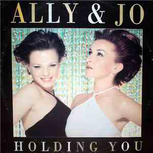 Ally & Jo - Holding You