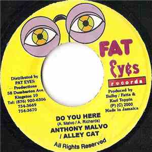Anthony Malvo / Alley Cat  / Hawk Eye - Do You Here / Big Up Yuh Chest