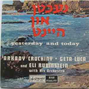 Arkady Cruchiny • Geta Luca And Eli Rubinstein with His Orchestra - Yesterday And Today