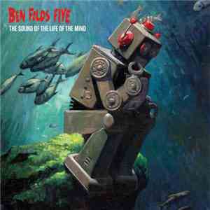 Ben Folds Five - The Sound Of The Life Of The Mind