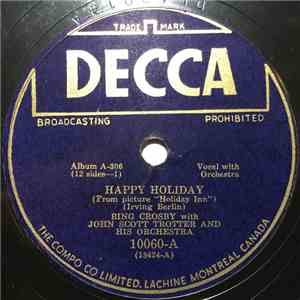 Bing Crosby with John Scott Trotter And His Orchestra - Happy Holidays / Be Careful It's My Heart