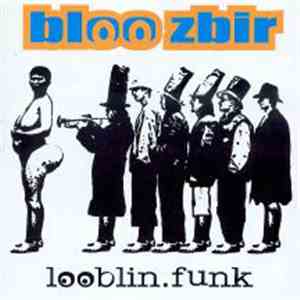 Bloo Zbir - Looblin.Funk