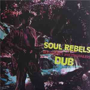 Bob Marley & The Wailers - Soul Rebels Dub