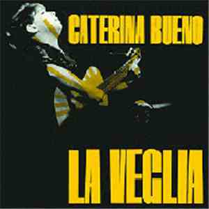 Caterina Bueno - La Veglia
