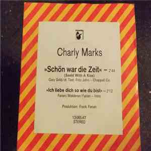 Charly Marks - Schön War Die Zeit (Sealed With A Kiss)