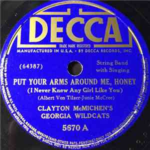 Clayton McMichen's Georgia Wildcats - Put Your Arms Around Me, Honey (I Never Knew Any Girl Like You) / Just An Old Chimney Stack