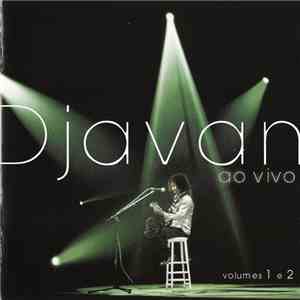 Djavan - Ao Vivo - Volumes 1 E 2