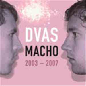 DVAS - DVAS MACHO: 2003 -2007