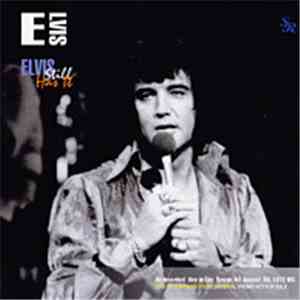 Elvis Presley - Elvis Still Has It