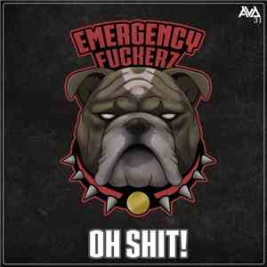 Emergency Fuckerz - Oh Shit!