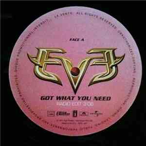 Eve  - Got What You Need