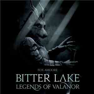 Fox Amoore - Bitter Lake - Legends Of Valanor