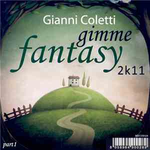 Gianni Coletti - Gimme Fantasy 2k11 (Part 1)