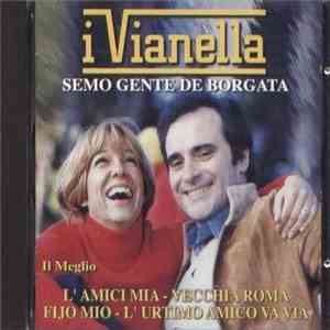 I Vianella - Semo Gente De Borgata Il Meglio