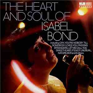 Isabel Bond - The Heart And Soul Of Isabel Bond