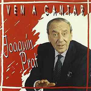 Joaquin Prat - Ven A Cantar
