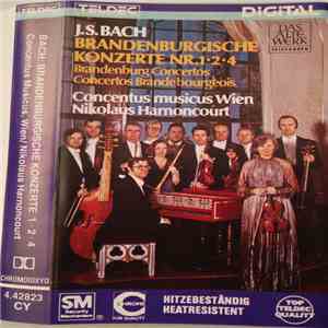 J.S. Bach - Concentus Musicus Wien, Nikolaus Harnoncourt - Brandenburgische Konzerte Nr. 1•2•4