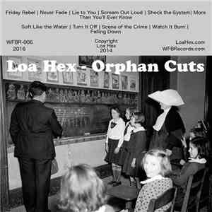 Loa Hex - Orphan Cuts