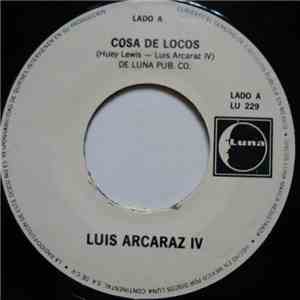 Luis Arcaraz IV - Cosa De Locos / El Fresa Esta Aqui
