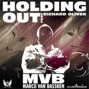 Marco Van Bassken Feat. Richard Oliver - Holding Out
