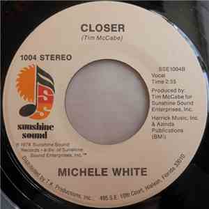 Michele White - My Baby's Lovin' / Closer