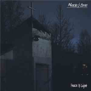 Muscle & Bone - Peace & Light