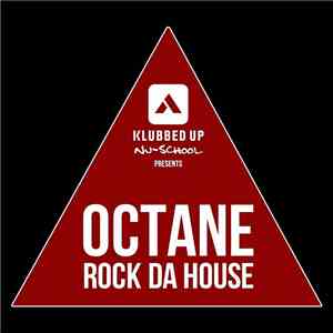 Octane  - Rock Da House
