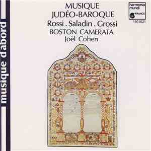 Rossi . Saladin . Grossi, Boston Camerata, Joël Cohen - Musique Judéo-Baroque