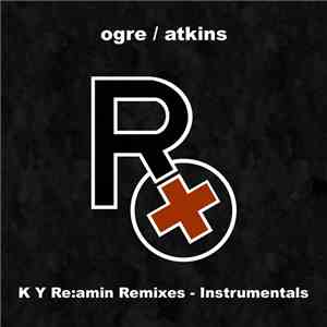 Rx  - K Y Re:amin Remixes - Instrumentals