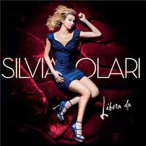 Silvia Olari - Libera Da