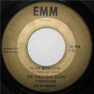 The Fabulous Seven Dimensions - To Sir With Love / But It's Alright